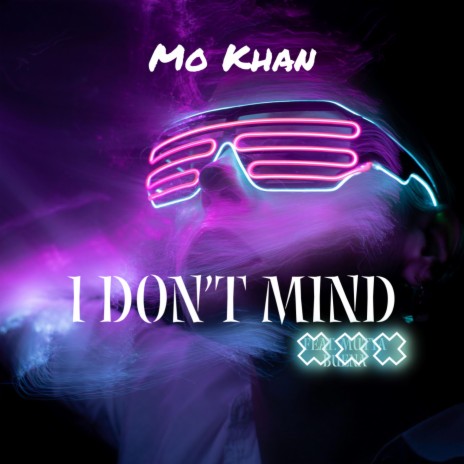 I Don't Mind | Boomplay Music