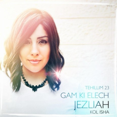 Gam Ki Elech (Tehillim 23) | Boomplay Music