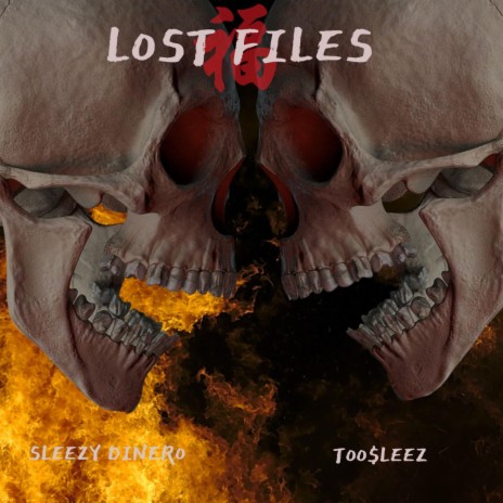 Lost Files ft. Sleezy Dinero | Boomplay Music