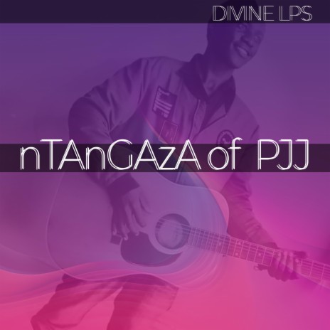 Ntangaza of PJJ | Boomplay Music