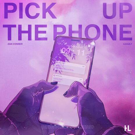 Pick Up The Phone ft. Azault | Boomplay Music