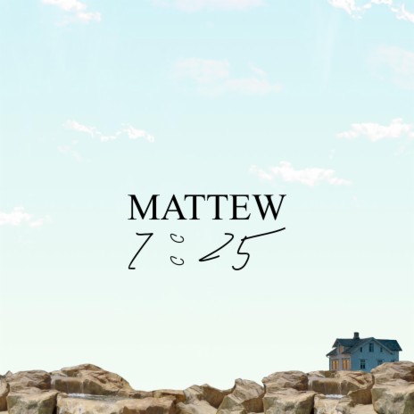 Matthew 7:25 | Boomplay Music