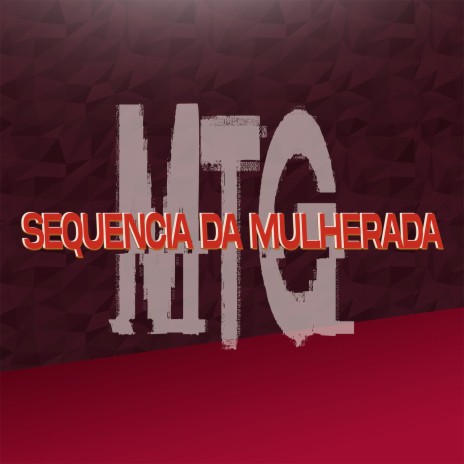 MTG - Sequencia da Mulherada | Boomplay Music