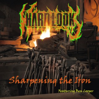 Sharpening the Iron ft. Ben Cooper lyrics | Boomplay Music