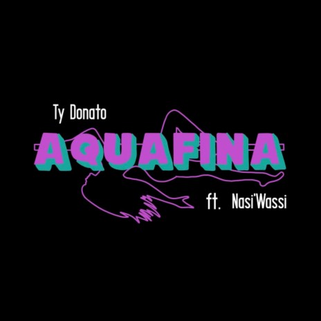 Aquafina ft. Nasi’Wassi | Boomplay Music