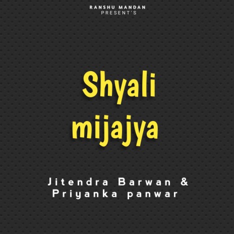 Shyali Mijajya (Garhwali song) | Boomplay Music