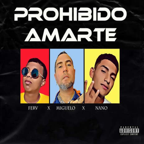 Prohibido Amarte (feat. Ferv & Nano) | Boomplay Music