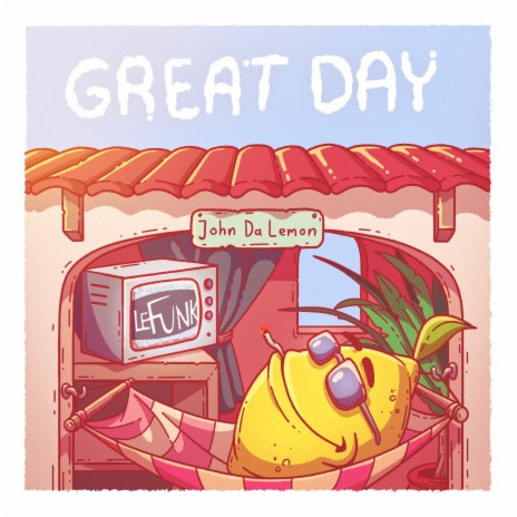 Great Day ft. LeFunk | Boomplay Music