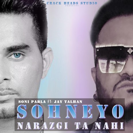 Sohneyo Narazgi Ta Nahi (ReCreated Version) ft. Soni Pabla | Boomplay Music