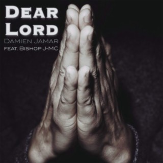 Dear Lord (feat. Bishop J-MC)