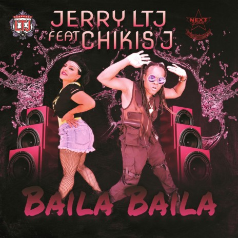 Baila Baila (feat. Chikis J) | Boomplay Music