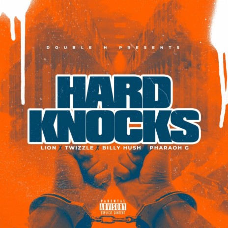 Hard Knocks (feat. Twizzle, Billy Hush & Pharaoh G)
