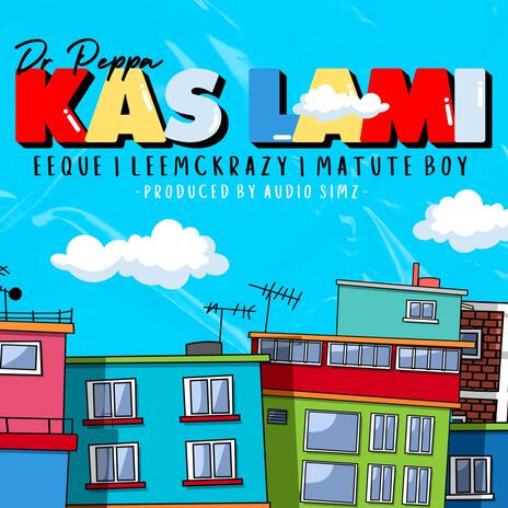 Kas lami ft. EeQue, Leemckrazy & Matute Boy | Boomplay Music