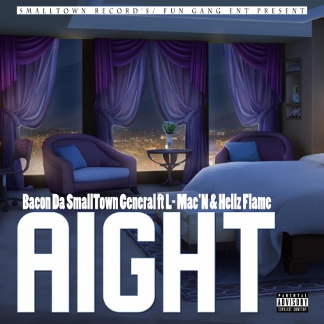 Aight (feat. Hellz Flame & L-Mac'n) | Boomplay Music