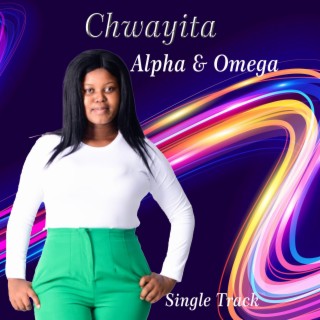 Chwayita (Alpha& Omega)