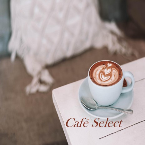 Slow Relaxing Music at Café Select | Boomplay Music