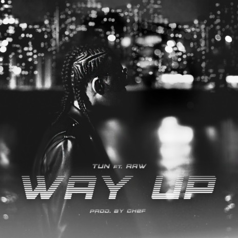 Way Up (feat. Raw 646) | Boomplay Music