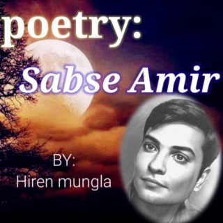 Poetry:Sabse Amir.