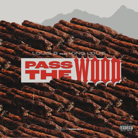 Pass the Wood (feat. King Louie)