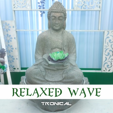 Relaxed Wave | Boomplay Music