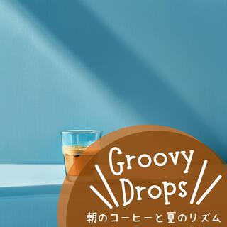 朝のコーヒーと夏のリズム