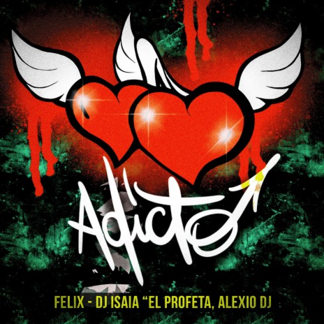 Adicto ft. DJ Isaia "El Profeta" & Alexio DJ | Boomplay Music