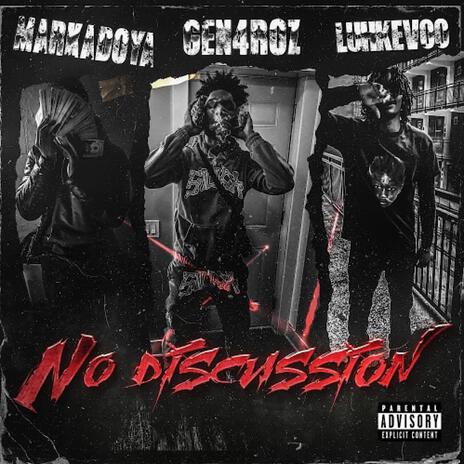 No Discussion ft. Kevoo & Gen4Roz