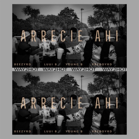Arrecie Ahi Preddyrd (feat. Beezyrd, Luuib & Youngb) | Boomplay Music