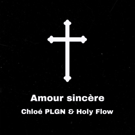 Amour sincère ft. Holy Flow | Boomplay Music
