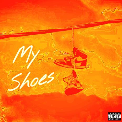 my shoes | Boomplay Music