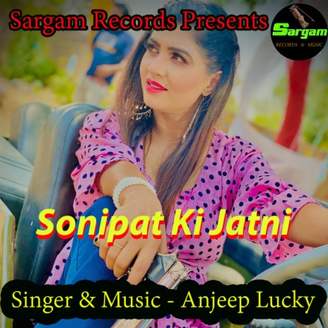 Sonipat Ki Jatni (Haryanvi) | Boomplay Music