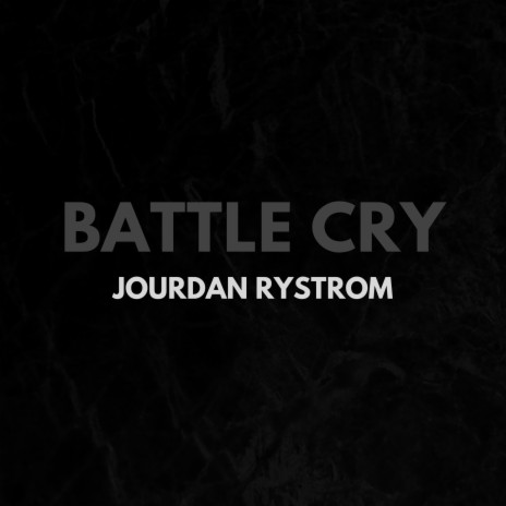 Battle Cry | Boomplay Music