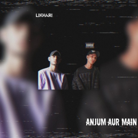 Anjum Aur Main | Boomplay Music