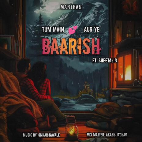 Tum Main Aur Ye Baarish | Boomplay Music