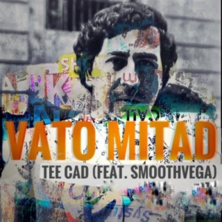 Vato Mitad ft. Smoothvega lyrics | Boomplay Music