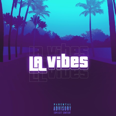 LA Vibes | Boomplay Music