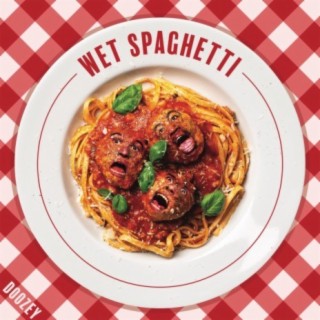 Wet Spaghetti