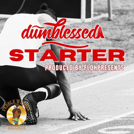 STARTER ft. DUMBLESSED | Boomplay Music