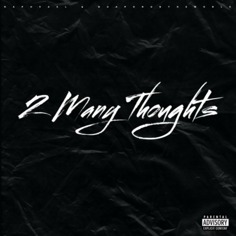 2 Many Thoughts (Radio Edit) ft. GuapoRunTheWorld | Boomplay Music