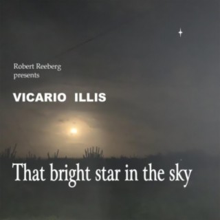 That bright star in the sky (feat. Vicario Illis)