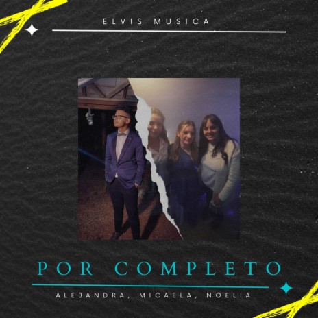 Por completo ft. Alejandra Alvarez, Micaela Fleitas & Noelia Yannuzzi | Boomplay Music