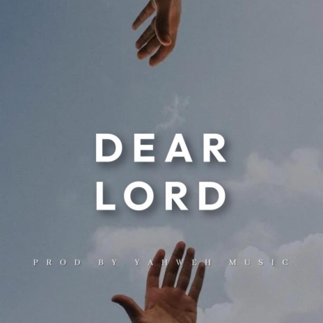 Dear Lord ft. JustShane | Boomplay Music