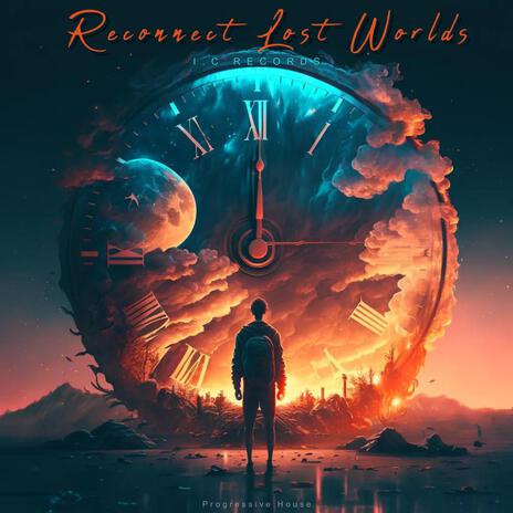 Reconnect Lost Worlds ft. Dream Land | Boomplay Music