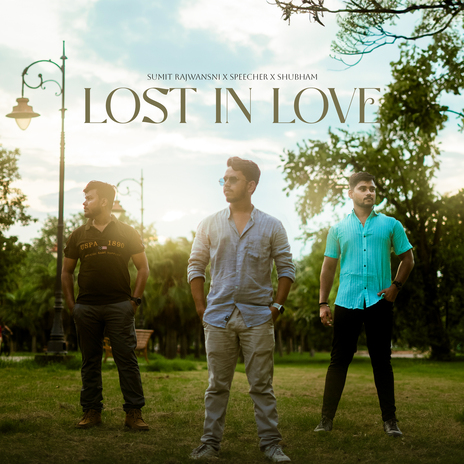 Lost In Love ft. Speecher & Shubham | Boomplay Music