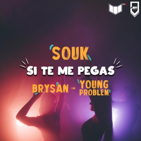 Si Te Me Pegas (feat. Young Problem & Brysan) | Boomplay Music