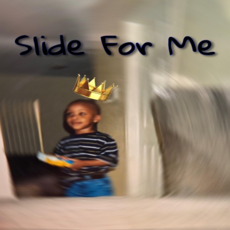 Slide for Me | Boomplay Music