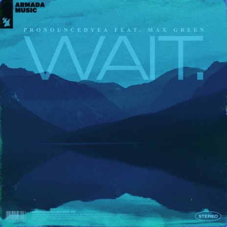 Wait. ft. Max Green | Boomplay Music