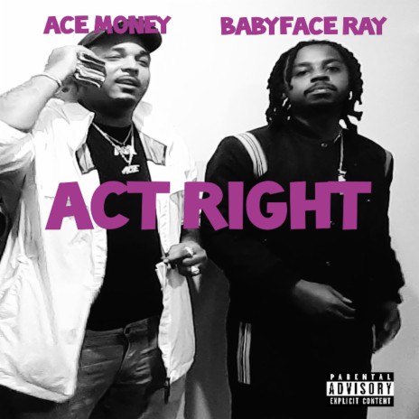 Act Right (feat. Babyface Ray) | Boomplay Music