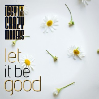 Let It Be Good