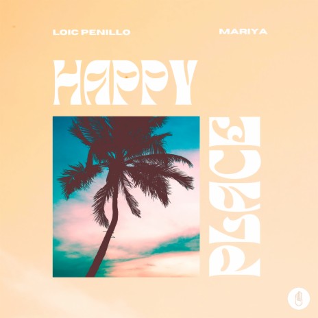 Happy Place ft. Mariya | Boomplay Music